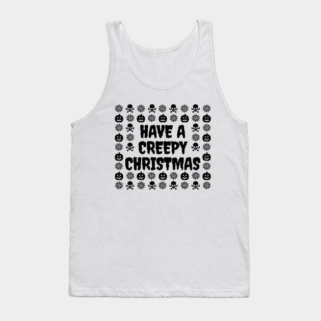 Have A Creepy Christmas Tank Top by LunaMay